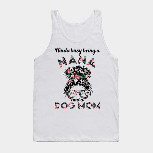 Promoted to nana and dog mom gift . Perfect present for mother dad friend him or her Tank Top by SerenityByAlex